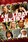 Holiday Heist, A (2011)