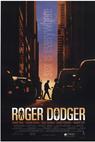 Roger Dodger 