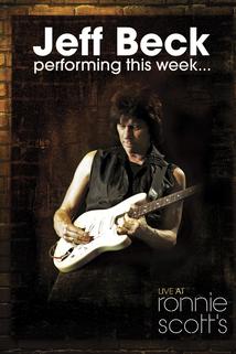 Jeff Beck Performing This Week... Live at Ronnie Scotts