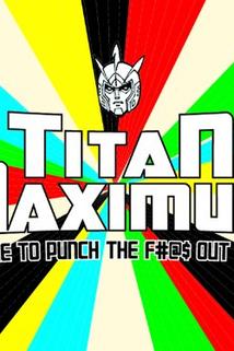 Titan Maximum  - Titan Maximum