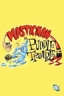 Profilový obrázek - Plastic Man in 'Puddle Trouble'