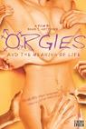Orgies and the Meaning of Life 