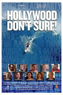 Profilový obrázek - Hollywood Don't Surf!