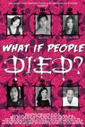 What If People Died 
