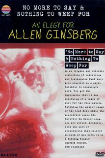 Profilový obrázek - No More to Say & Nothing to Weep For: An Elegy for Allen Ginsberg 1926-1997