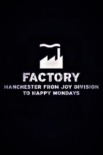 Profilový obrázek - Factory: Manchester from Joy Division to Happy Mondays