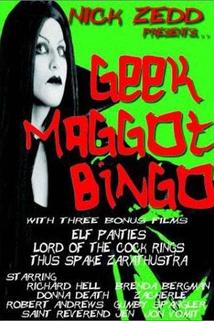 Profilový obrázek - Geek Maggot Bingo or The Freak from Suckweasel Mountain