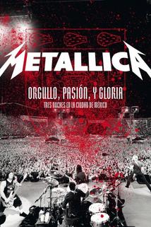 Profilový obrázek - Metallica: Orgullo pasión y gloria. Tres noches en la ciudad de México.