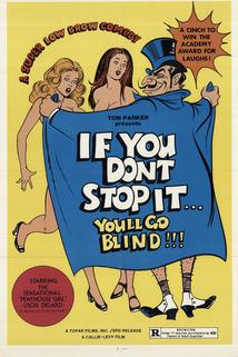 Profilový obrázek - If You Don't Stop It... You'll Go Blind!!!