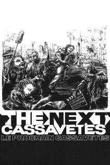 The Next Cassavetes