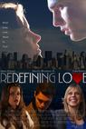 Redefining Love (2009)