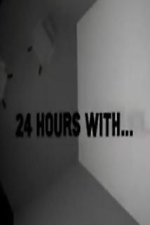 24 Hours With...