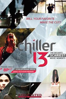Profilový obrázek - Chiller 13: The Decade's Scariest Movie Moments