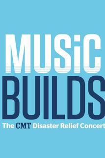 Music Builds: The CMT Disaster Relief Concert