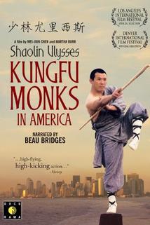 Shaolin Ulysses: Kungfu Monks in America