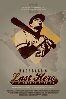 Baseball's Last Hero: The Roberto Clemente Story
