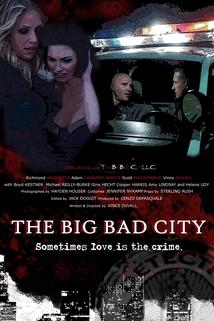 The Big Bad City  - The Big Bad City