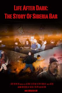 Profilový obrázek - Life After Dark: The Story of Siberia Bar