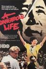 A Dangerous Life (1988)