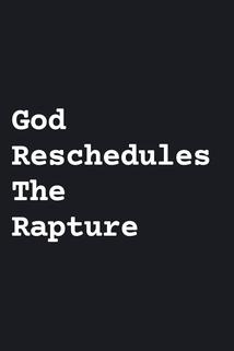 Profilový obrázek - God Reschedules Rapture