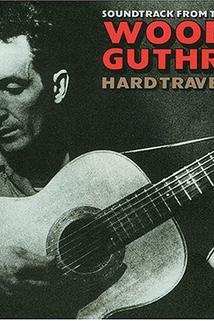Profilový obrázek - Woody Guthrie: Hard Travelin'
