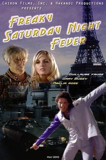 Freaky Saturday Night Fever  - Freaky Saturday Night Fever