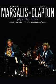 Profilový obrázek - Wynton Marsalis and Eric Clapton Play the Blues: Live from Jazz at Lincoln Center