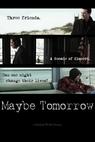 Maybe Tomorrow (2011)