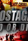 Hostage Do or Die (2011)