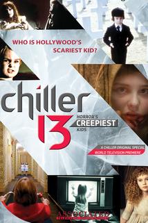 Profilový obrázek - Chiller 13: Horror's Creepiest Kids