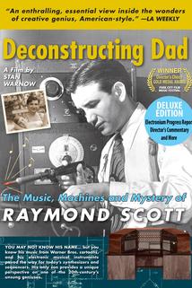 Profilový obrázek - Deconstructing Dad: The Music, Machines and Mystery of Raymond Scott