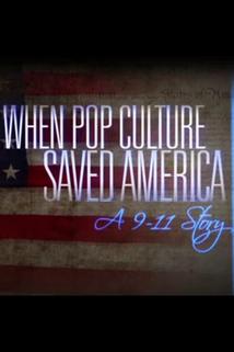 Profilový obrázek - When Pop Culture Saved America: A 9-11 Story