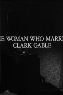 Profilový obrázek - The Woman Who Married Clark Gable