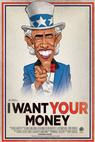 I Want Your Money 