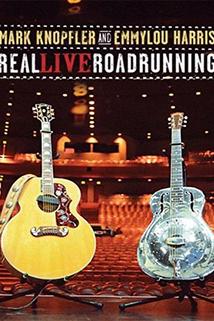 Mark Knopfler and Emmylou Harris: Real Live Roadrunning