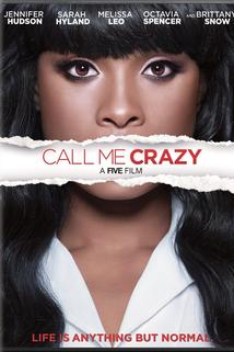 Pět příběhů šílenství  - Call Me Crazy: A Five Film