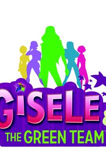 Gisele & the Green Team