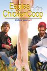 Eagles in the Chicken Coop (2010)