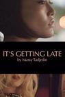 It's Getting Late (2012)
