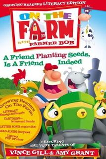 On the Farm: A Friend Planting Seeds, Is a Friend Indeed