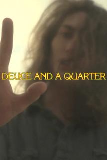 Deuce and a Quarter
