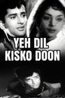 Yeh Dil Kisko Doon (1963)
