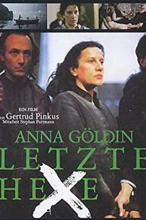 Anna Göldin, letzte Hexe  - Anna Göldin, letzte Hexe