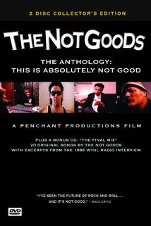 Profilový obrázek - The Not Goods Anthology: This Is Absolutely Not Good