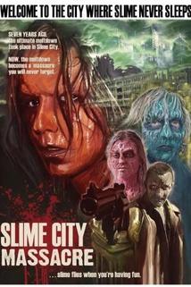 Slime City Massacre  - Slime City Massacre