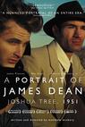 Joshua Tree, 1951: A Portrait of James Dean 