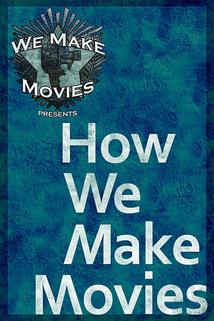 Profilový obrázek - How We Make Movies