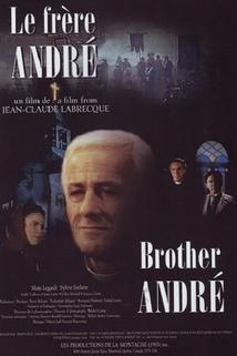 Le frère André  - Le frère André