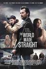 The World Made Straight (2013)