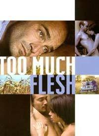To je mé tělo  - Too Much Flesh